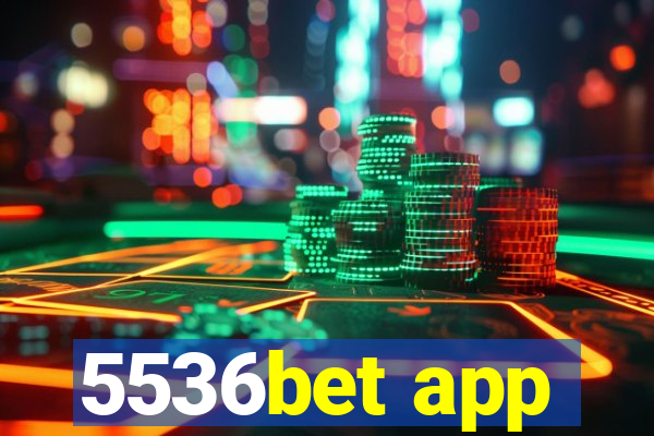 5536bet app